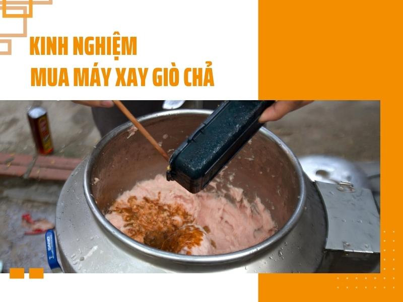 Kinh nghiệm chọn mua máy xay giò chả tốt và phù hợp